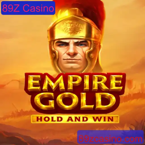 EmpireGold: O Novo Destaque no 89Z Casino